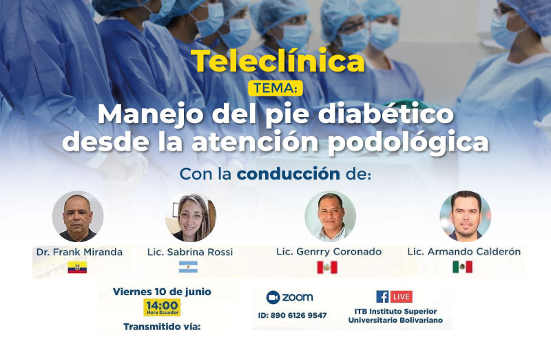 La Facultad Académica de Salud y Servicios Sociales les invita a ser partícipes de la primera TELECLÍNICA con el tema Manejo del pie diabético