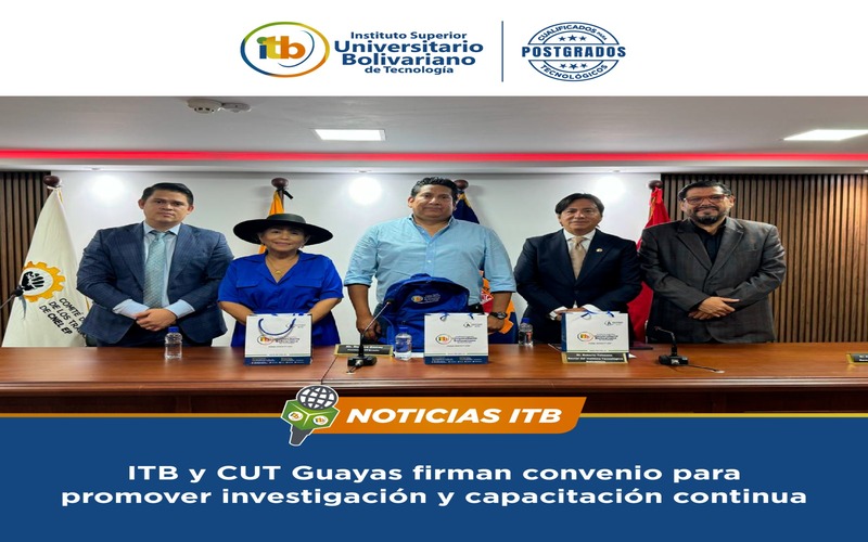  ITB suscribe convenio con la CUT Guayas para impulsar investigación y educación continua. 
