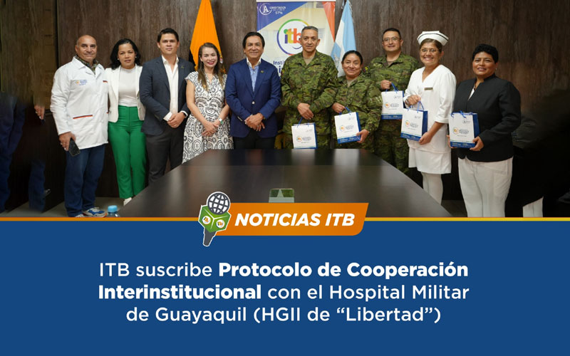 ITB y Hospital Militar de Guayaquil fortalecen vínculos con la firma de un Protocolo de Cooperación Interinstitucional.