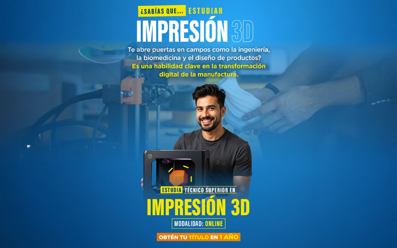 Estudia la carrera Técnico Superior en Impresión 3D