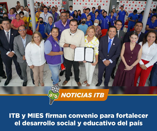 ITB y MIES firman convenio para fortalecer el desarrollo social y educativo del país.