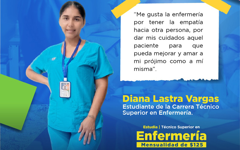 Nuestra estudiante Diana Lastra Vargas nos comparte su amor por la Enfermería