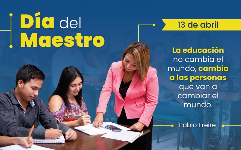 Día del maestro. Hoy 13 de abril se conmemora el Día del Maestro ecuatoriano