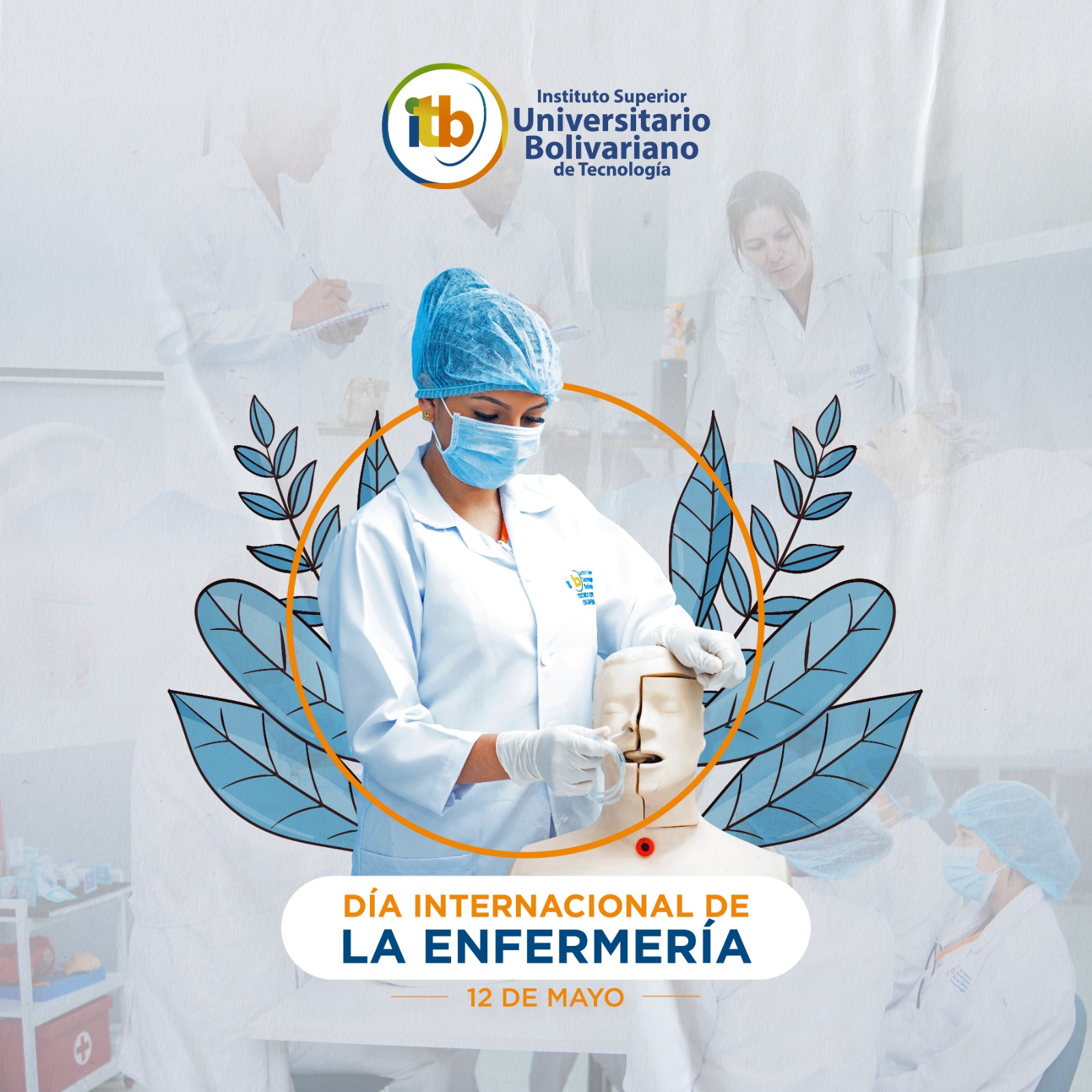 Este domingo 12 de mayo, el Instituto Superior Universitario Bolivariano de Tecnología se une a la celebración del Día Internacional de la Enfermería