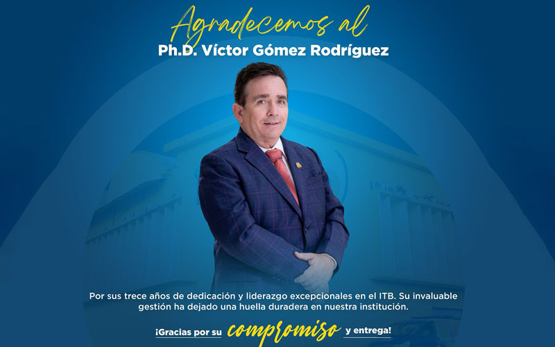 Hoy queremos expresar nuestro profundo agradecimiento al Ph.D. Víctor Gómez Rodríguez