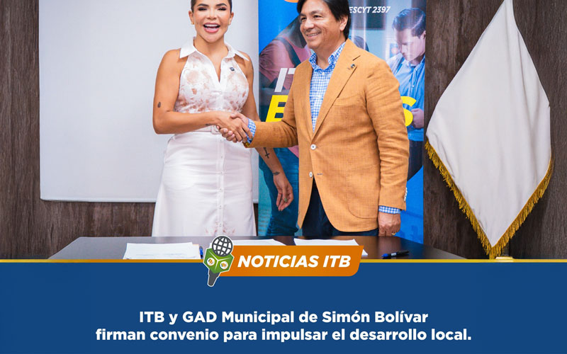 El ITB  y el Gobierno Autónomo Descentralizado Municipal del Cantón Simón Bolívar han suscrito un Convenio.