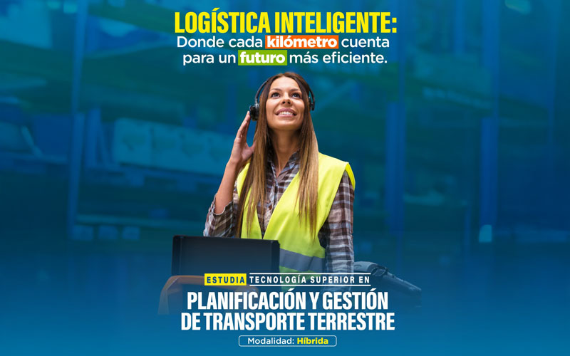 Estudia Planificación y Gestión de Transporte Terrestre.