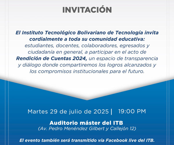 Te invitamos a ser parte del acto de Rendición de Cuentas 2024 del ITB. 