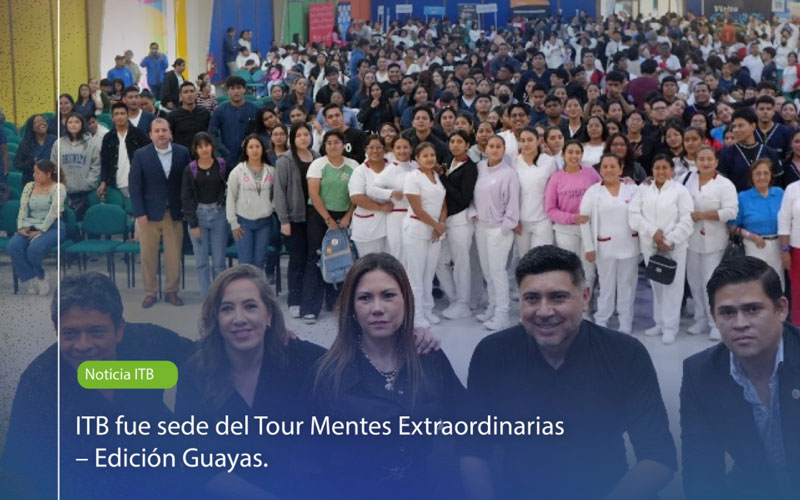 El ITB fue parte del evento Tour Mentes Extraordinarias