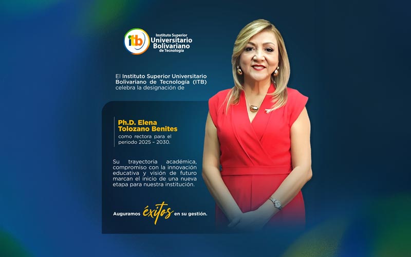 El Instituto Superior Universitario Bolivariano de Tecnología (ITB) inicia una nueva etapa de fortalecimiento institucional. 